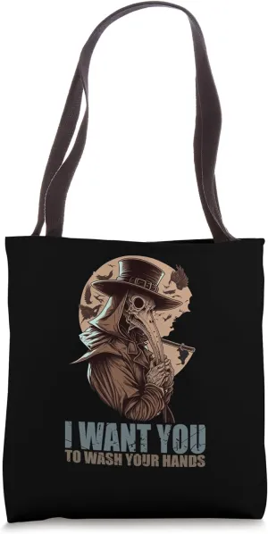 I Want You To Wash Your Hands Plague Doctor Tote Bag